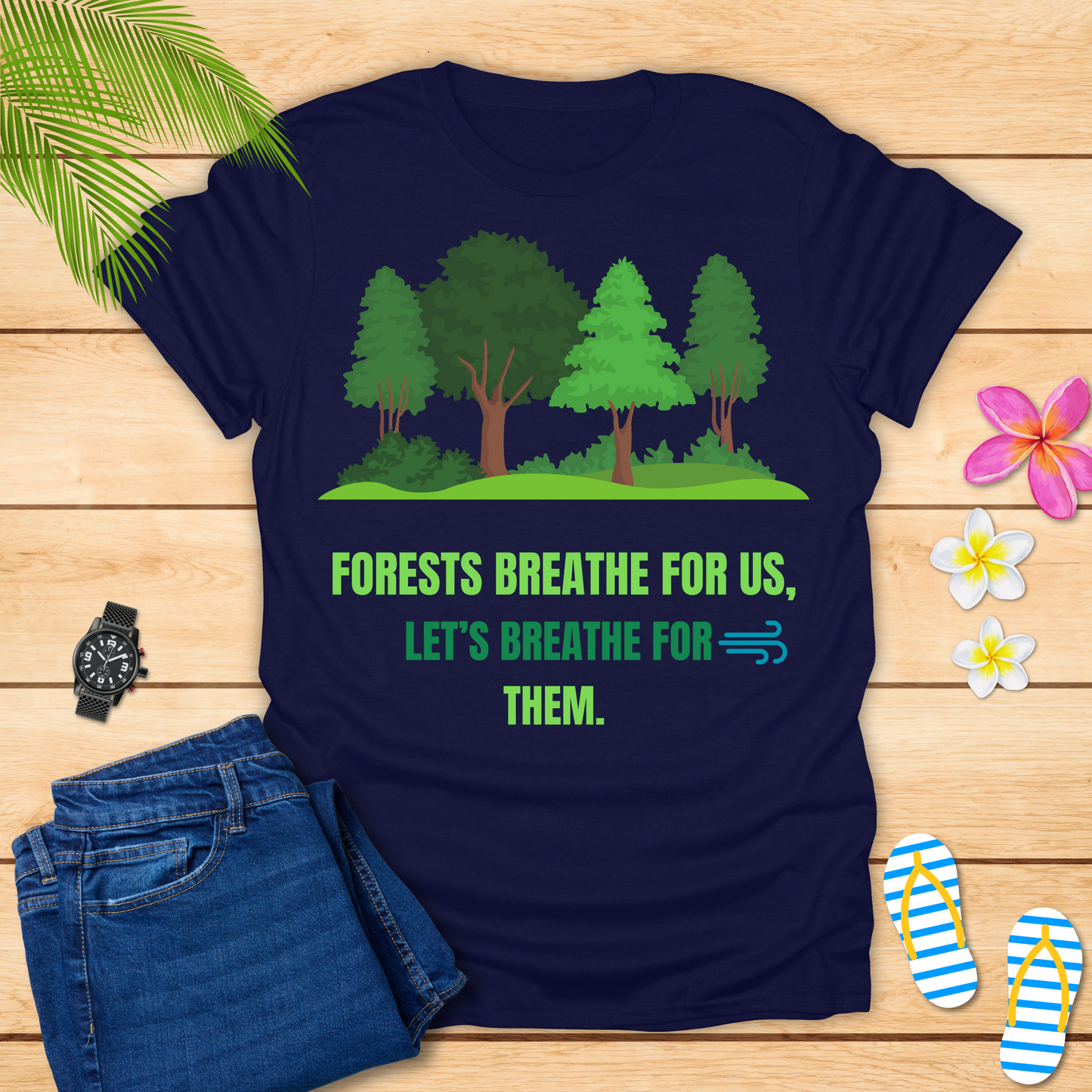 Forests Breathe For Us T-Shirt