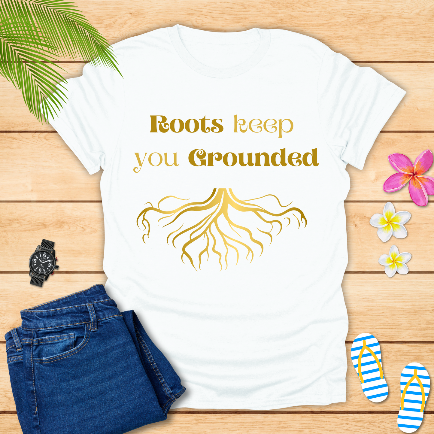 Roots Keep You Grounded T-Shirt