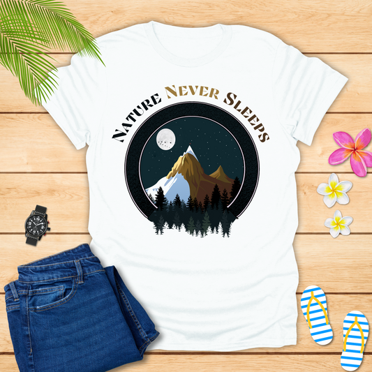 Nature Never Sleeps T-Shirt