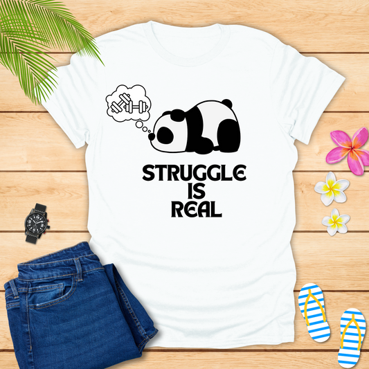 Struggle Is Real T-Shirt