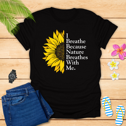 Nature And I Breath T-Shirt