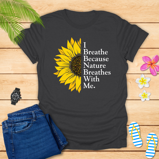 Nature And I Breath T-Shirt