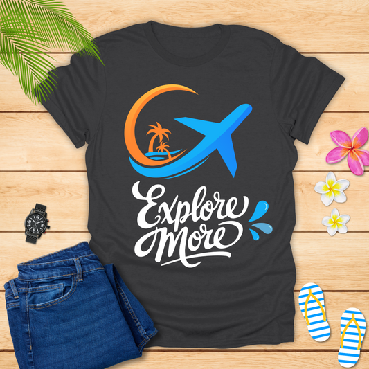 Explore More T-Shirt
