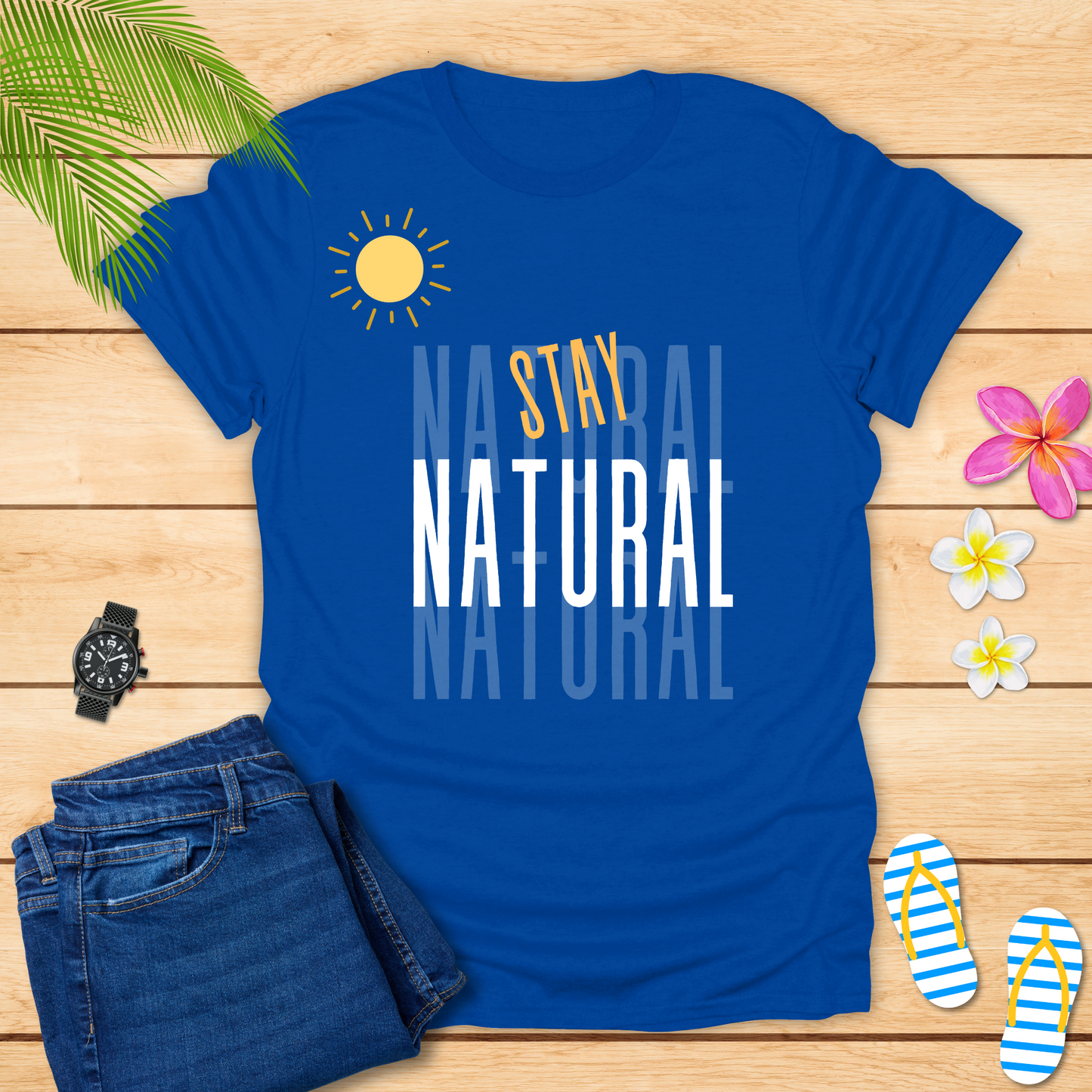 Stay Natural T-Shirt