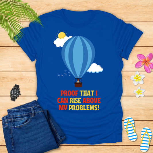 Proof That I Can Rise.. T-Shirt