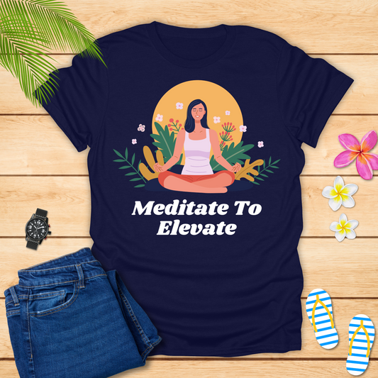 Meditate To Elevate T-Shirt