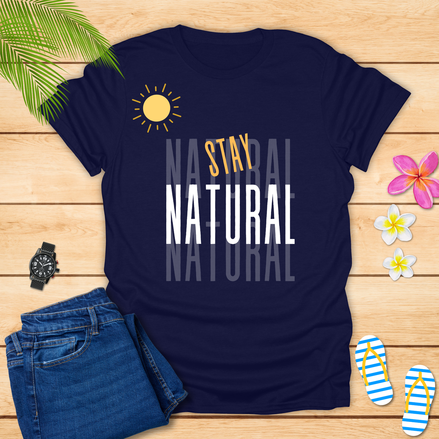 Stay Natural T-Shirt